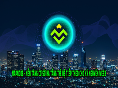 MapNode – Nền tảng cơ sở hạ tầng thế hệ tiếp theo cho kỷ nguyên Web3
